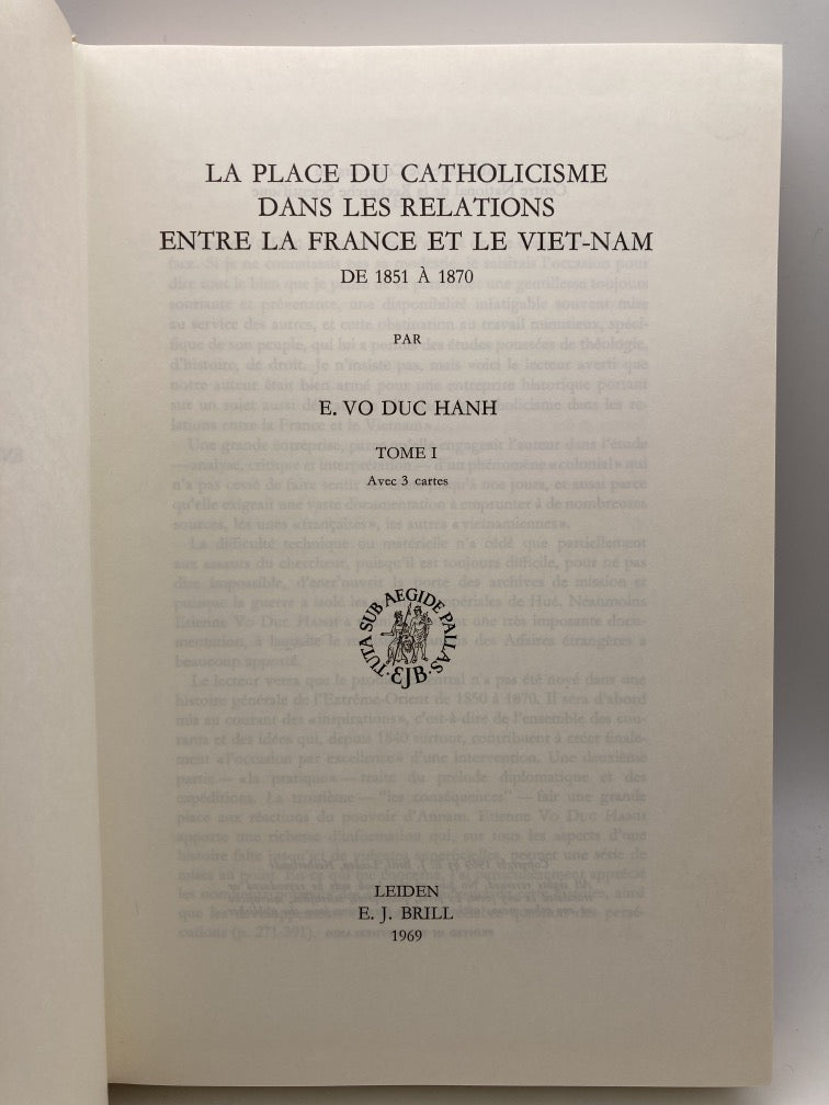 La Place du Catholicisme dans les Relations Entre la France et le Viet-Nam: Tome 1