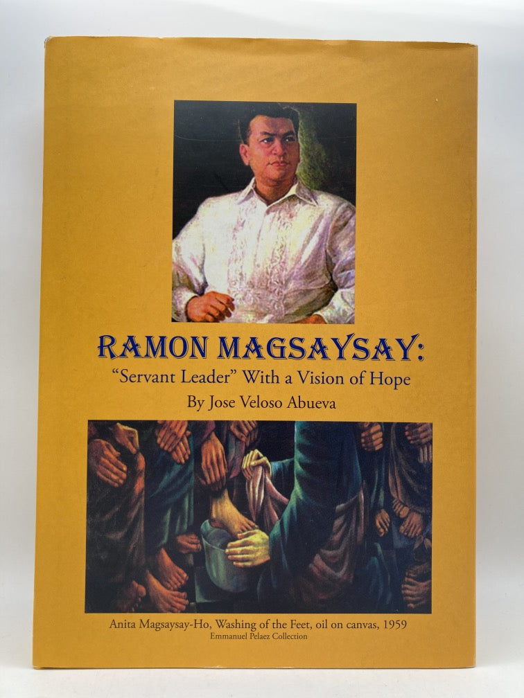 Ramon Magsaysay: Servant Leader with a Vision of Hope