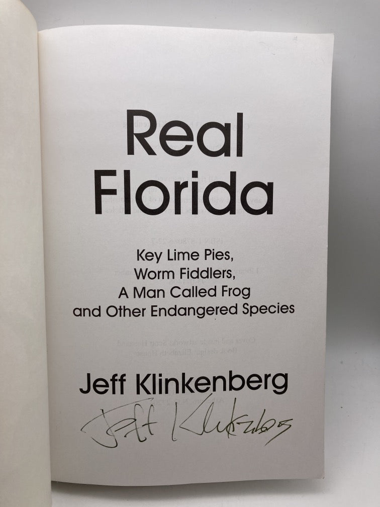 Real Florida: Key Lime Pies, Worm Fiddlers, A Man Called Frog and Other Endangered Species