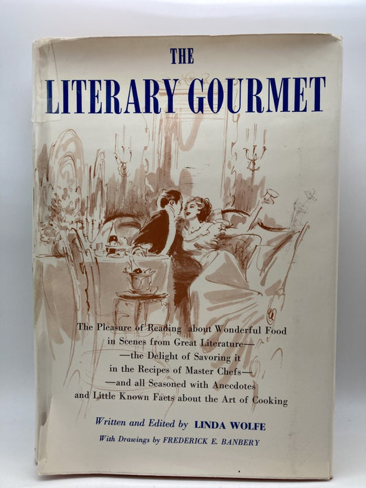 The Literary Gourmet: The Pleasure of Reading about Wonderful Food in Scenes from Great Literature