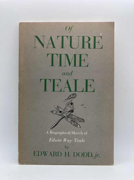 Of Nature, Time And Teale: A Biographical Sketch of Edwin Way Teale