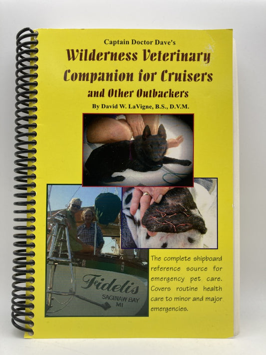 Captain Doctor Dave's Wilderness Veterinary Companion for Cruisers and Other Outbackers