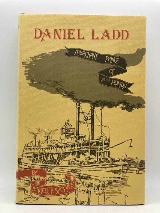 Daniel Ladd: Merchant Prince of Frontier Florida