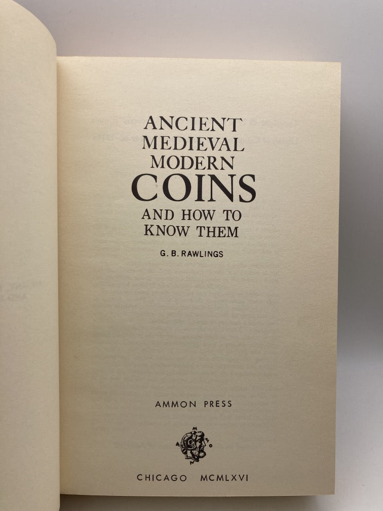 Ancient Medieval Modern Coins and How to Know Them