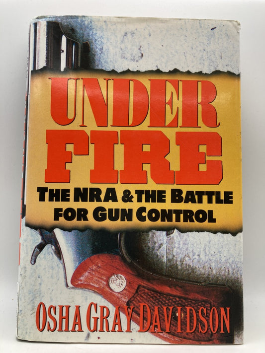 Under Fire: The NRA and the Battle for Gun Control