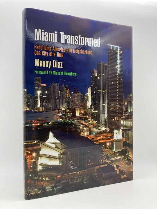 Miami Transformed: Rebuilding American One Neighborhood, One City at a Time