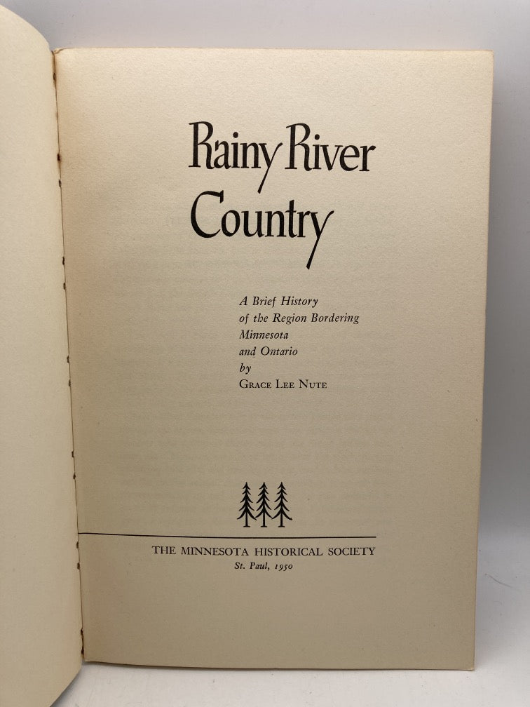 Rainy River Country: A Brief History of the Region Bordering Minnesota and Ontario