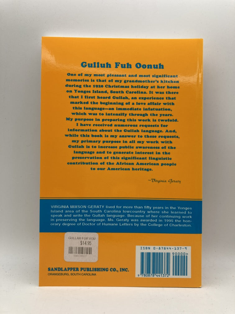 Gulluh Fuh Oonuh (Gullah for You): A Guide to the Gullah Language