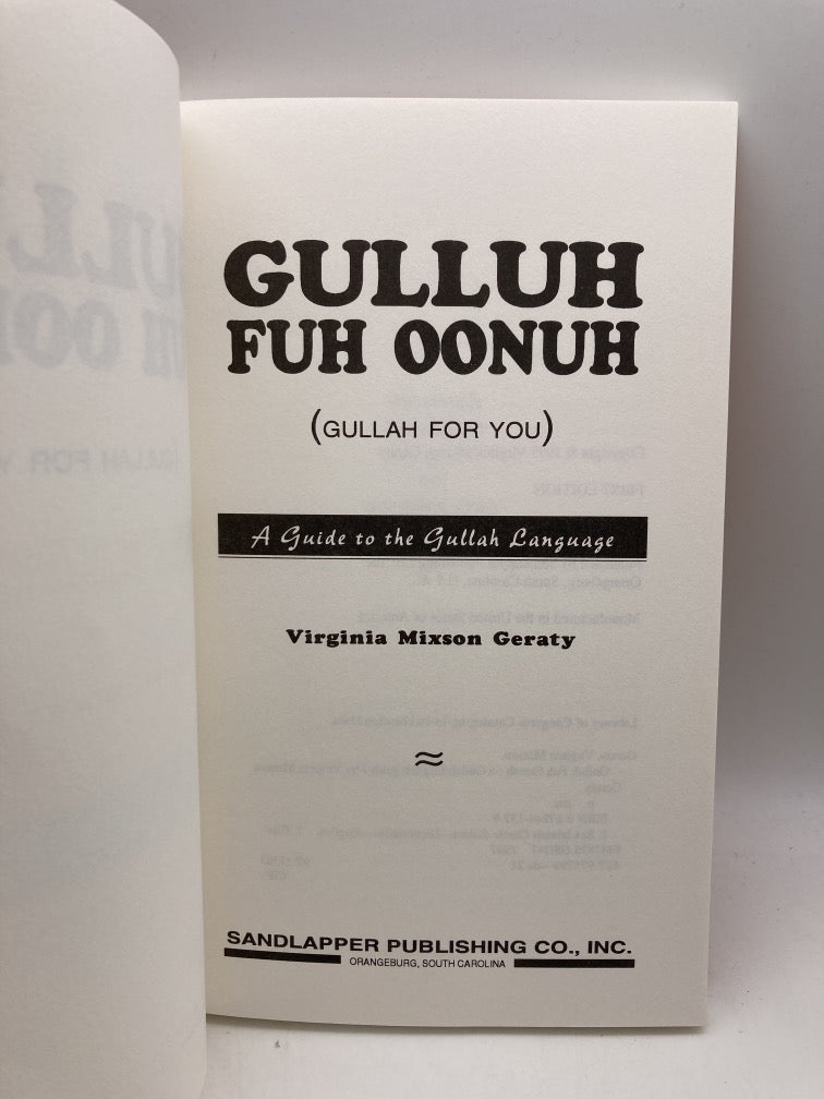 Gulluh Fuh Oonuh (Gullah for You): A Guide to the Gullah Language