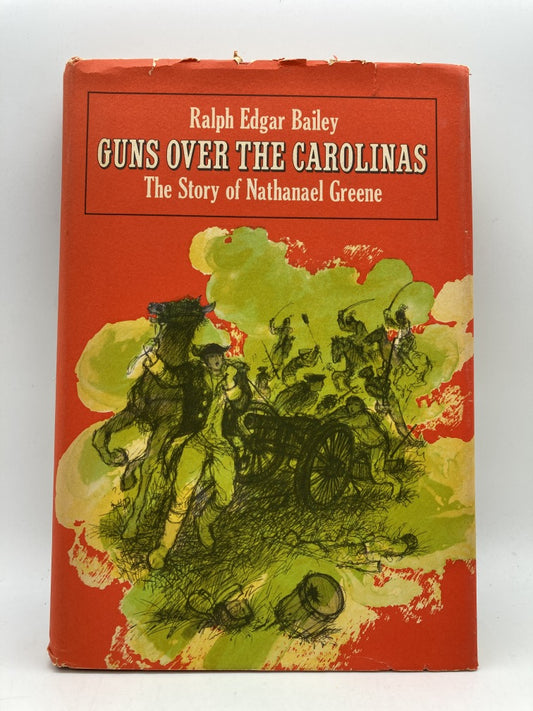 Guns Over the Carolinas: The Story of Nathanael Greene