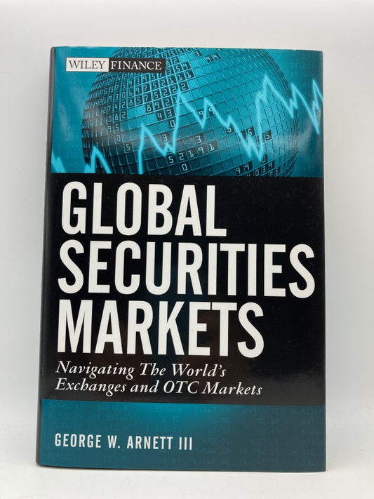 Global Security Markets: navigating the World's Exchanges and OTC Markets
