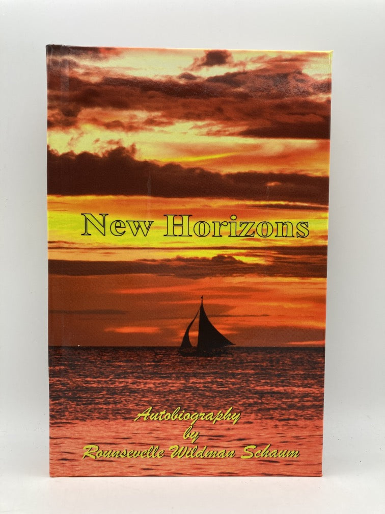 New Horizons: Autobiography by Rounsevelle Wildman Schaun