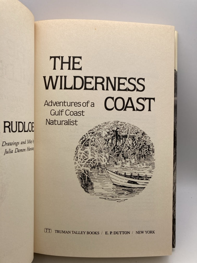 The Wilderness Coast: Adventures of a Gulf Coast Naturalist