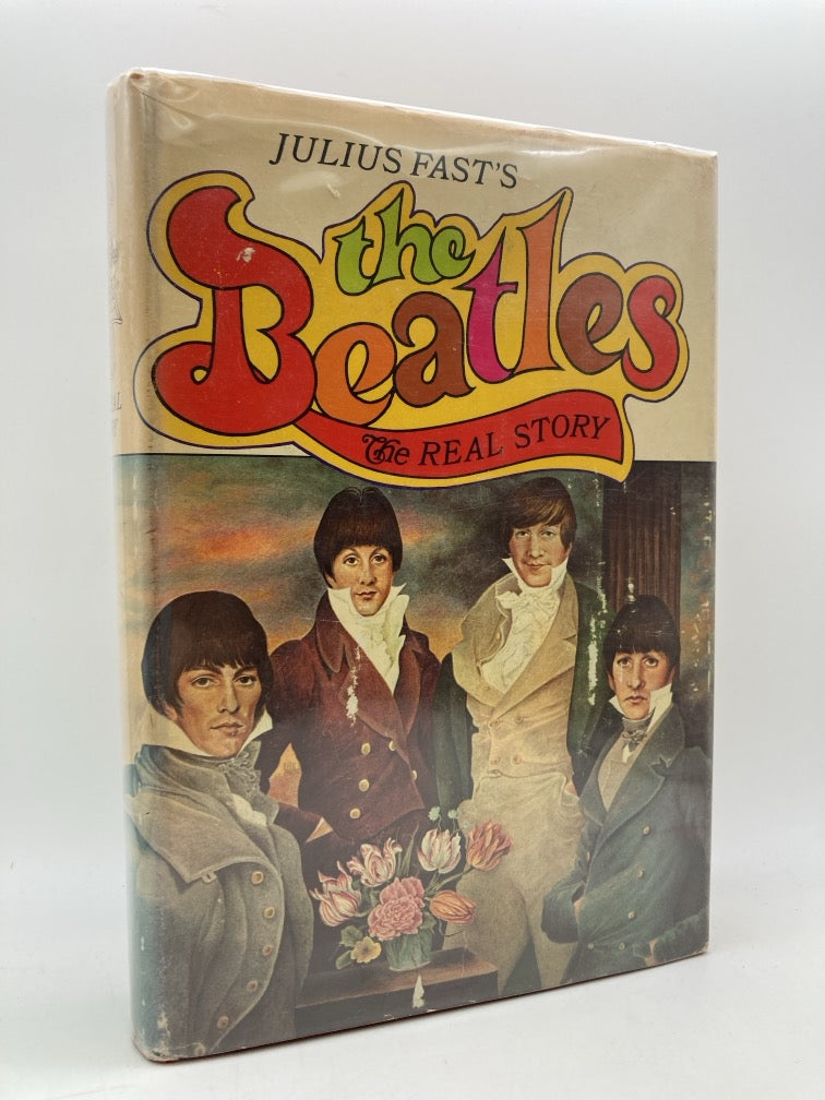 Julius Fast's The Beatles: The Real Story