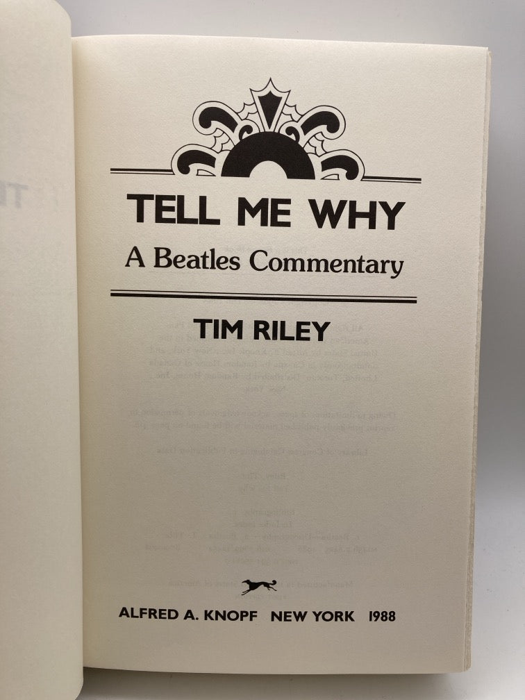 Tell Me Why: The Beatle's Album by Album, Song by Song, the Sixties and After