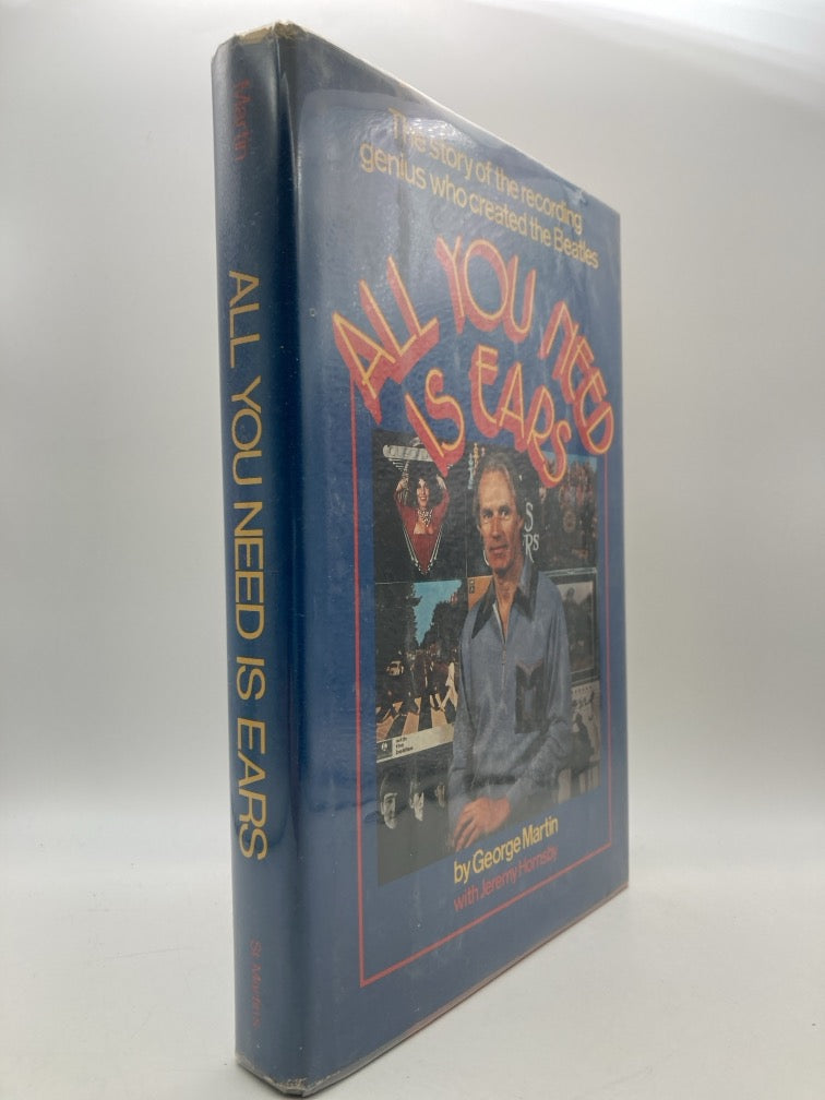 All You Need Is Ears: The Story of the Recording Genius Who Created The Beatles