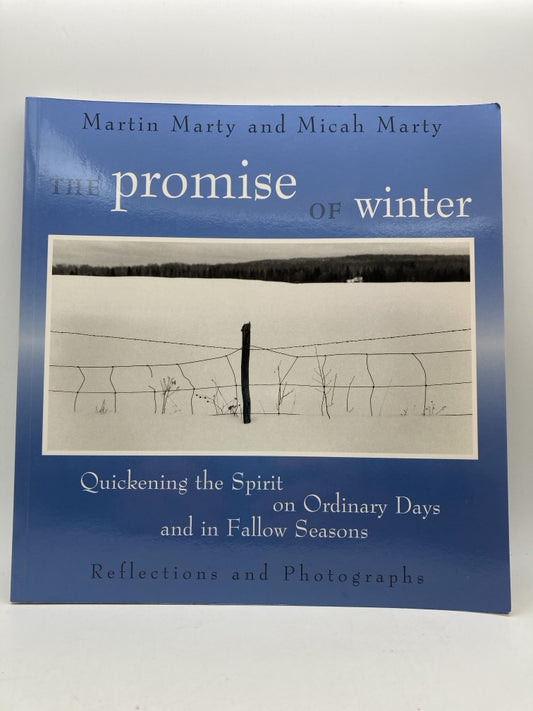 The Promise of Winter: Quickening the Spirit on Ordinary Days and in Fallow Seasons