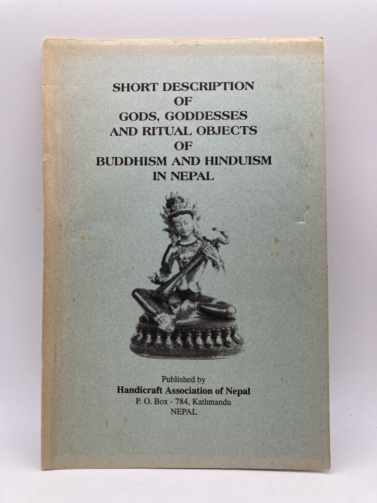 Short Description of Gods, Goddesses and Ritual Objects of Buddhism and Hinduism in Nepal