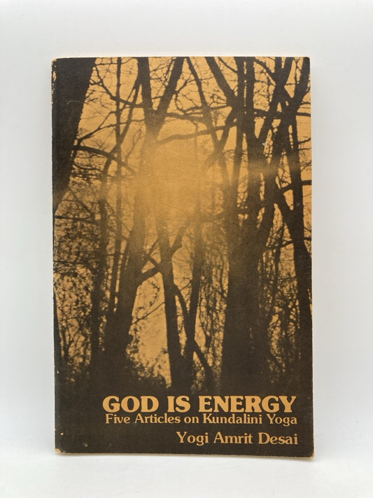 God Is Energy: Five Articles on Kundalini Yoga