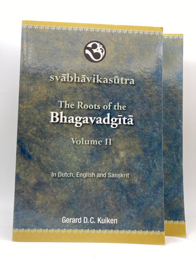 The Roots of the Bhagavadgita: Volumes 1b & 2