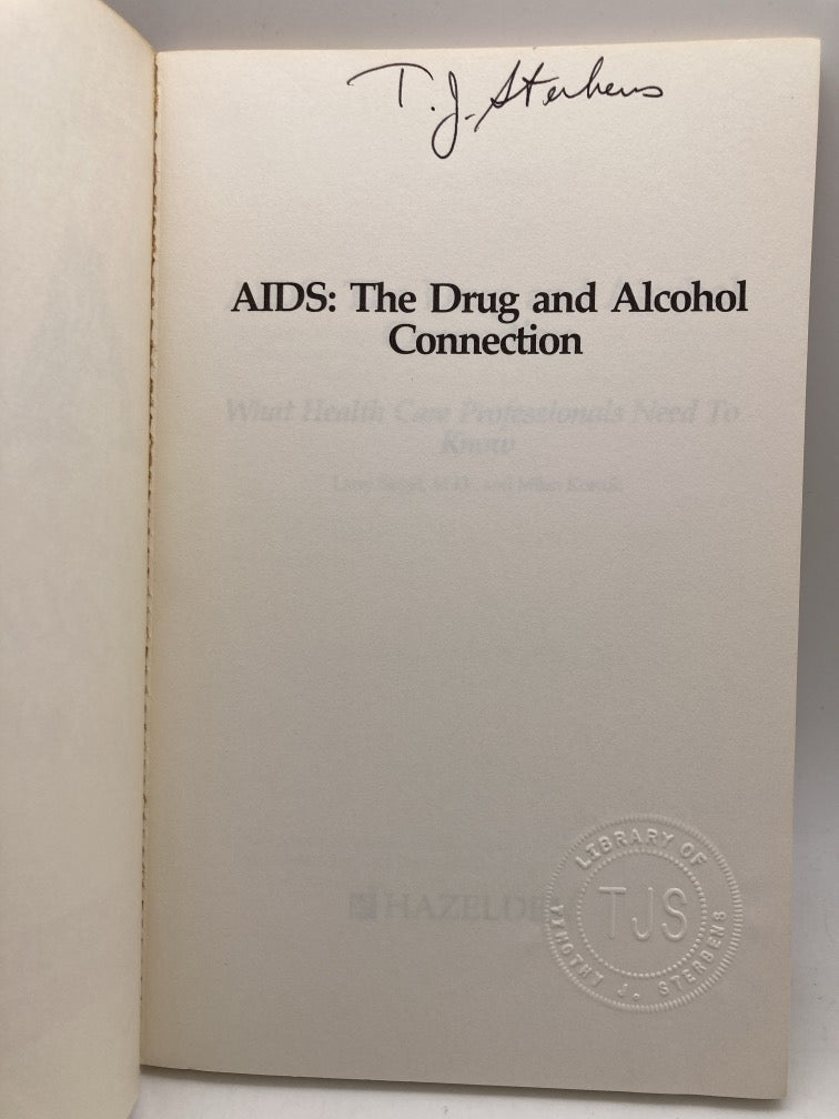 AIDS The Drug and Alcohol Connection: What Health Care Professionals Need to Know