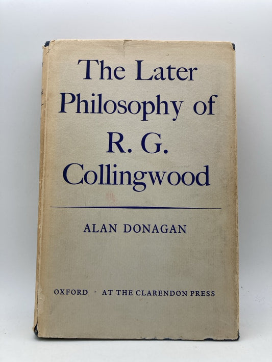 The Later Philosophy of R. G. Collingwood