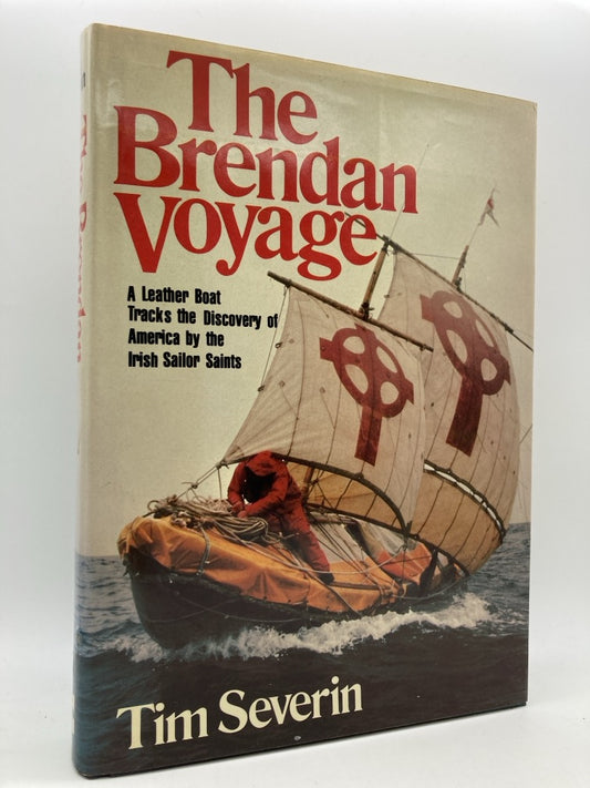 The Brendan Voyage: A Leather Boat Tracks the Discovery of America by the Irish Sailor Saints
