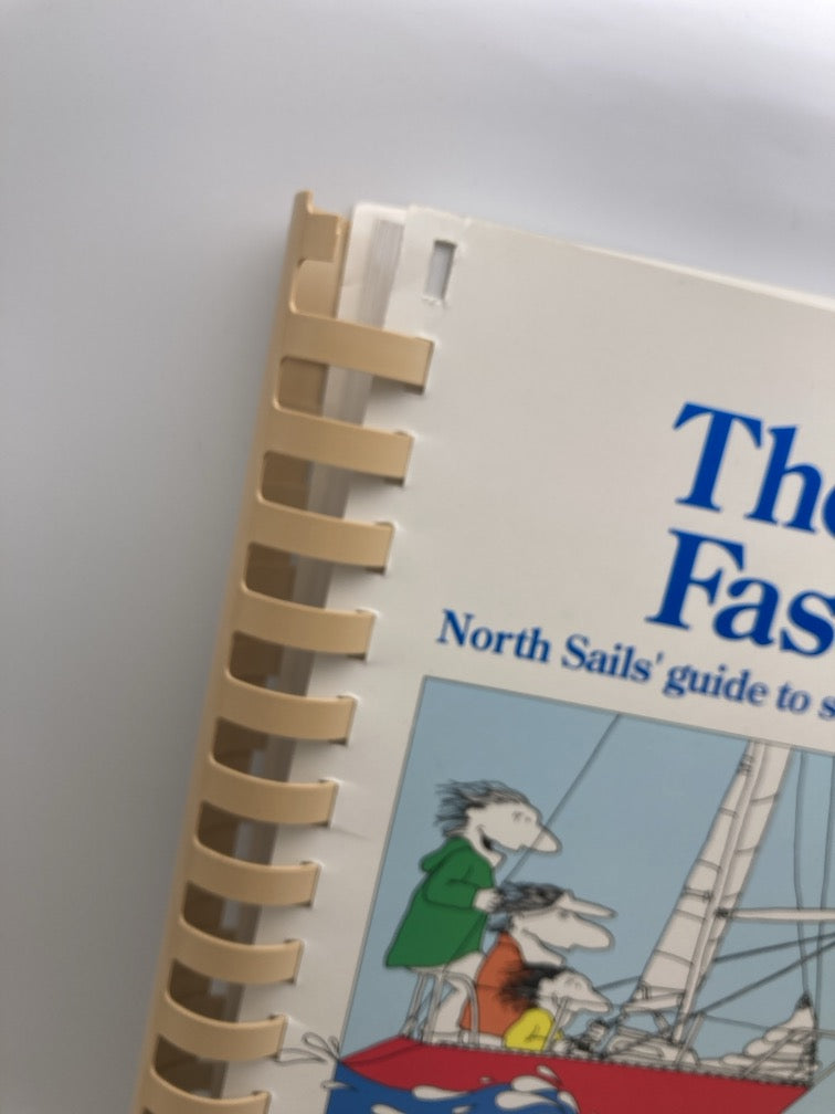 The North U. Fast Course: North Sails' Guide to Sail Trim, Rig Tuning and Crew Work