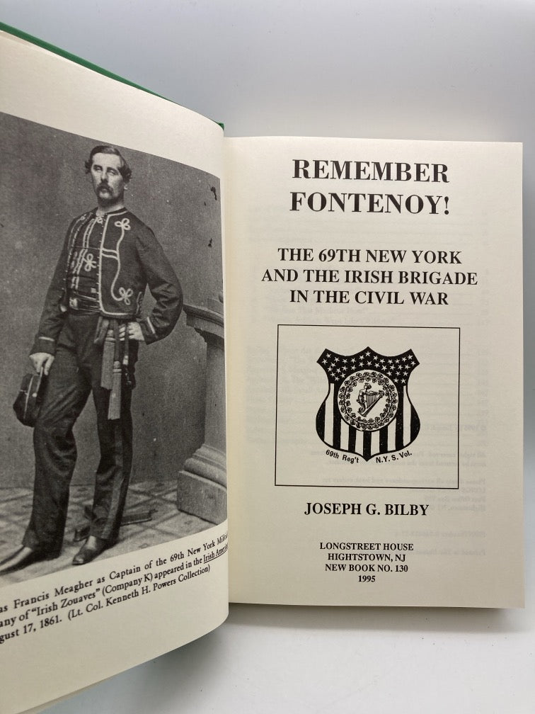Remember Fontenoy! The 69th New York and the Irish Brigade in the Civil War