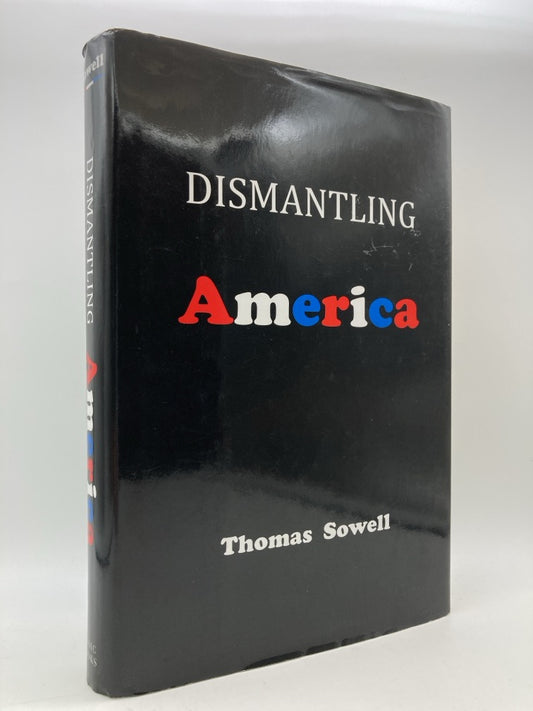 Dismantling America and Other Controversial Essays