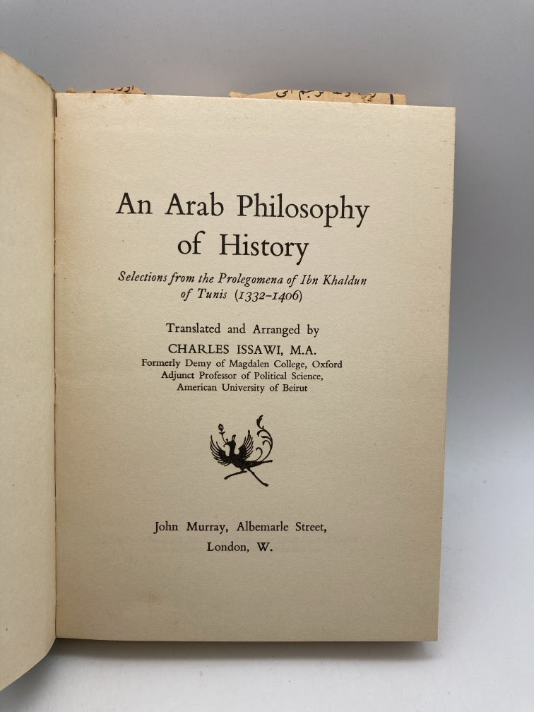 An Arab Philosophy of History: Selections from the Prolegomena of Ibn Khaldun of Tunis 1332-1406