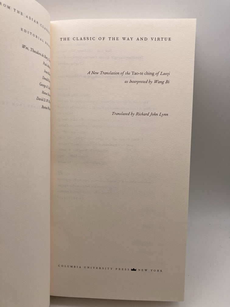 The Classic of the Way and Virtue: A New Translation of the "Tao-te ching" of Laozi as Interpreted by Wang Bi