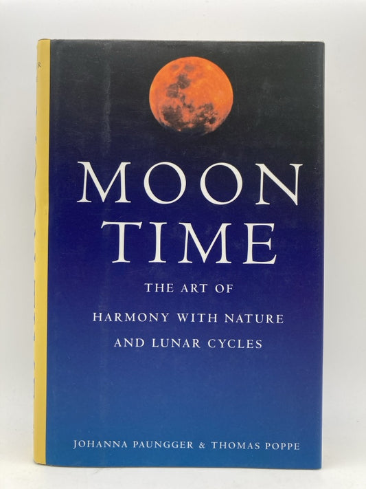 Moon Time: The Art of Harmony with Nature and Lunar Cycles