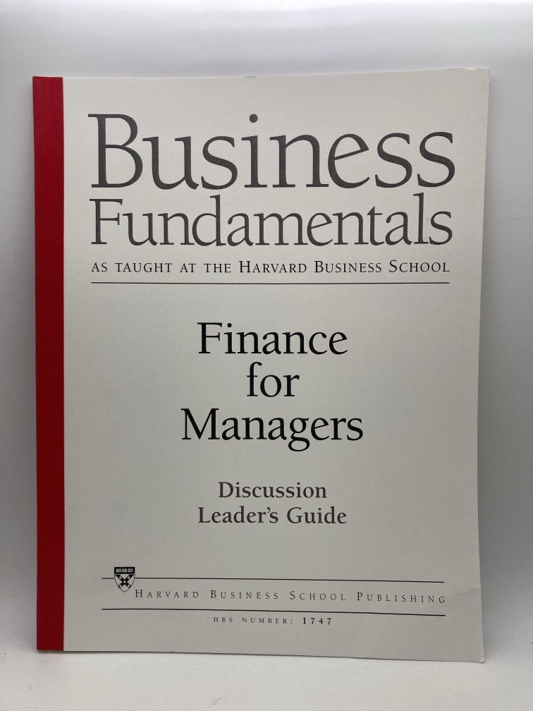 Business Fundamentals as Taught at the Harvard Business School with Discussion Leader's Guides (3 Topics)