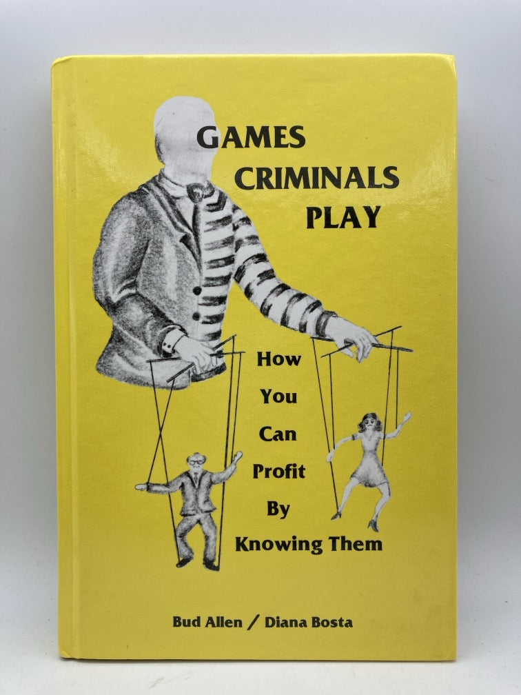 Games Criminals Play: How You Can Profit by Knowing Them