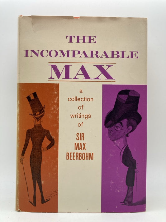 The Incomparable Max: A Collection of Writings of Sir Max Beerbohm
