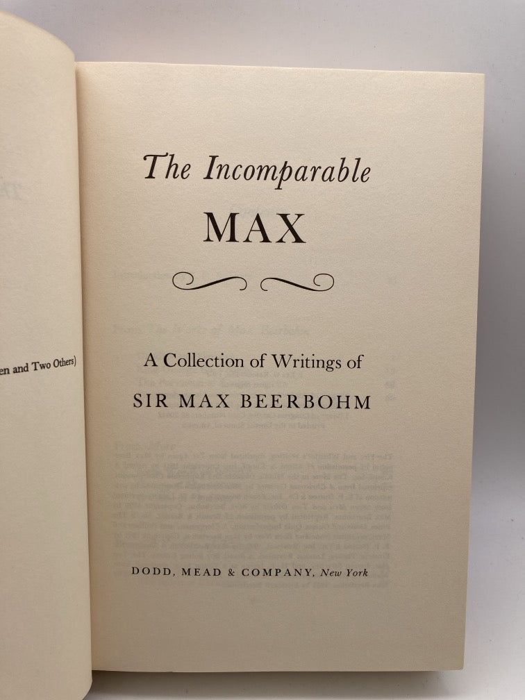 The Incomparable Max: A Collection of Writings of Sir Max Beerbohm