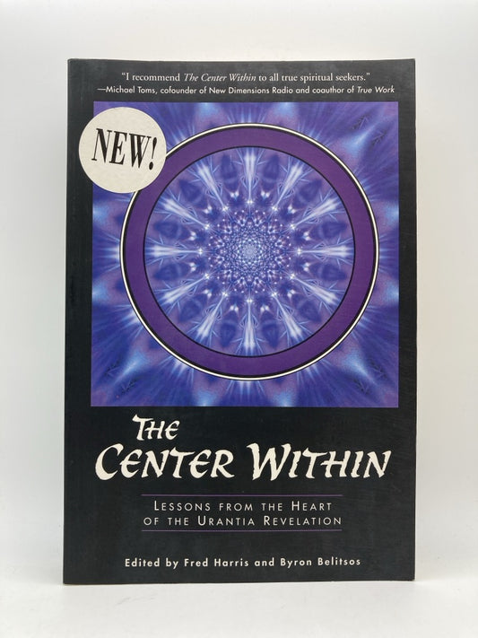Center Within: Lessons from the Heart of the Urantia Revelation
