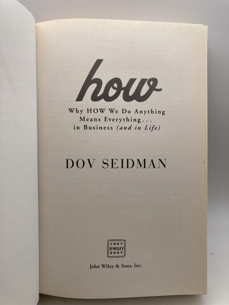 How: Why HOW We Do Anything Means Everything...in Business (and in Life)