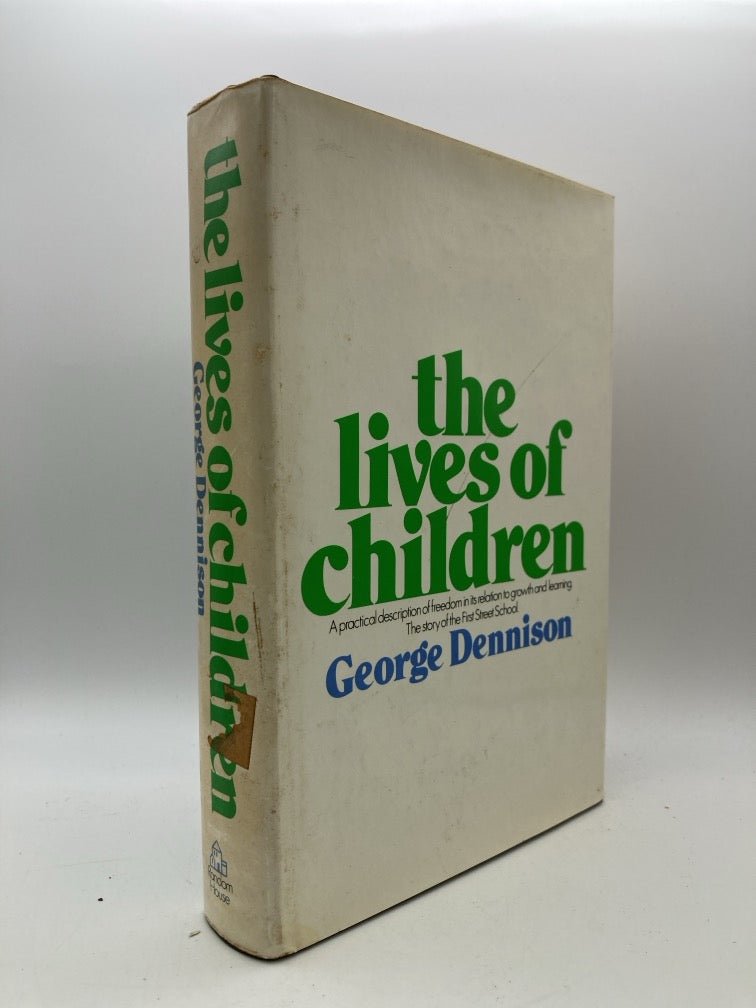 The Lives of Children: A Practical Description of Freedom in Relation to Growth and Learning