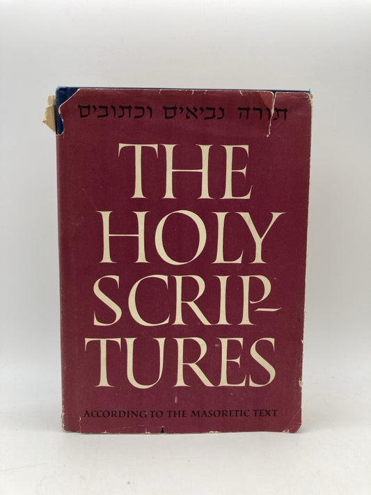 The Holy Scriptures: According to the Masoretic Text