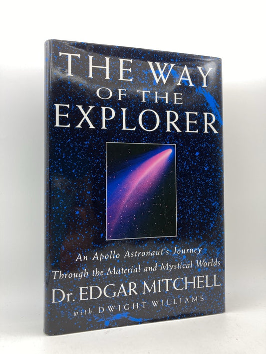 The Way of the Explorer: An Apollo Astronaut's Journey through the Material and Mystical Worlds