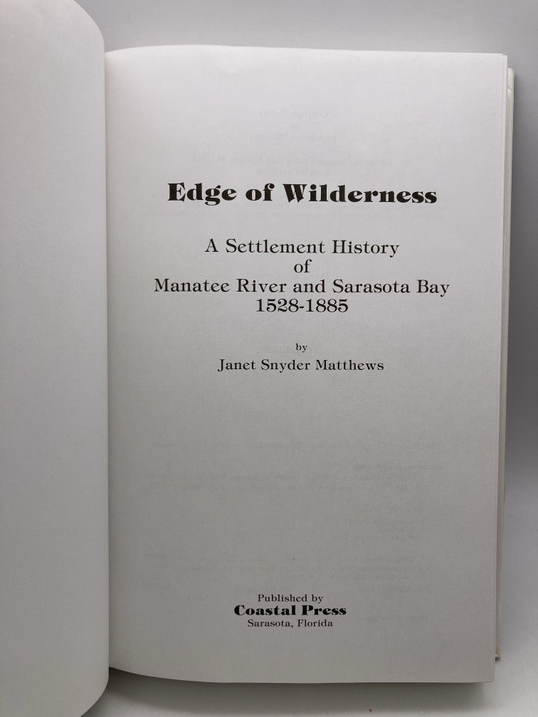 Edge of Wilderness: A Settlement History of Manatee River and Sarasota Bay