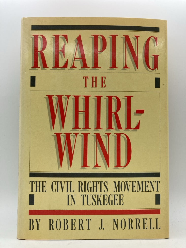 Reaping the Whirlwind: The Civil Rights Movement in Tuskegee