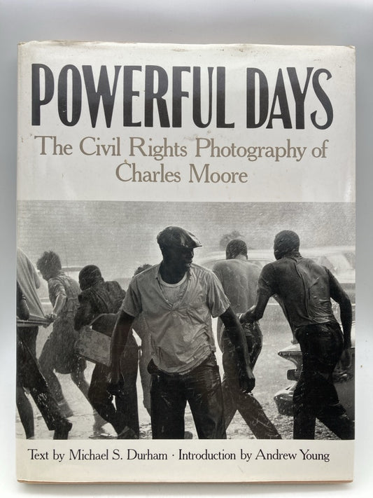 Powerful Days: The Civil Rights Photography of Charles Moore