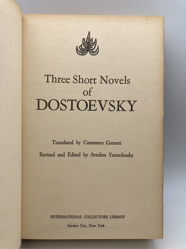 Three Short Novels of Dostoevsky: The Double, Notes from the Underground, The Eternal Husband