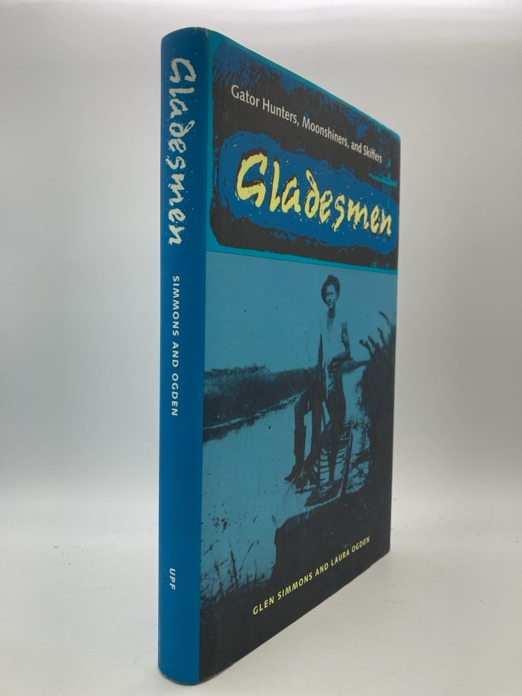 Gladesmen: Gator Hunters, Moonshiners, and Skiffers