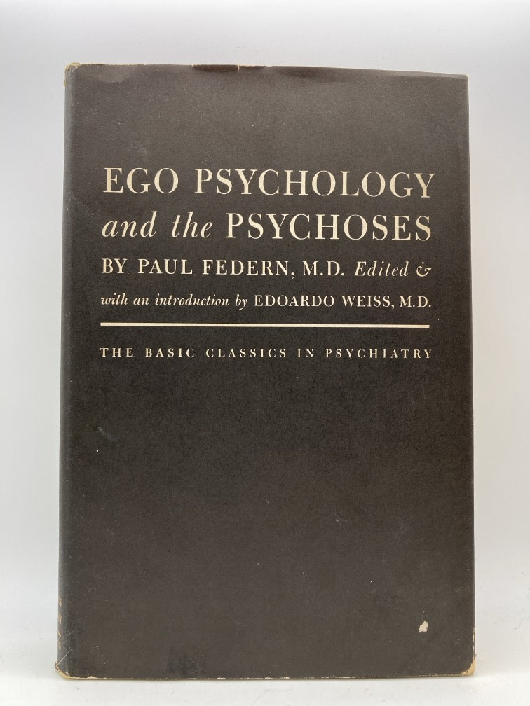 Ego Psychology and the Psychoses: The Basic Classics in Psychiatry