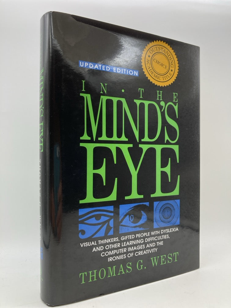 In the Mind's Eye: Visual Thinkers, Gifted People with Dyslexia and Other Learning Difficulties, Computer Images and the Ironies of Creativity