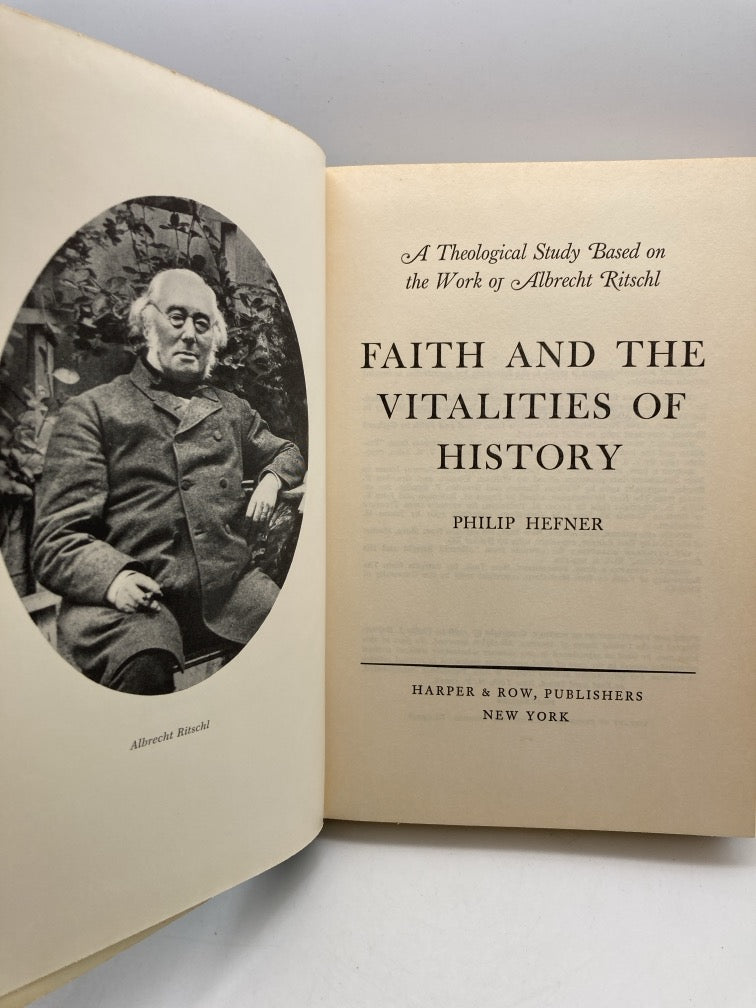 Faith and the Vitalities of History;: A Theological Study Based on the Work of Albrecht Ritschl